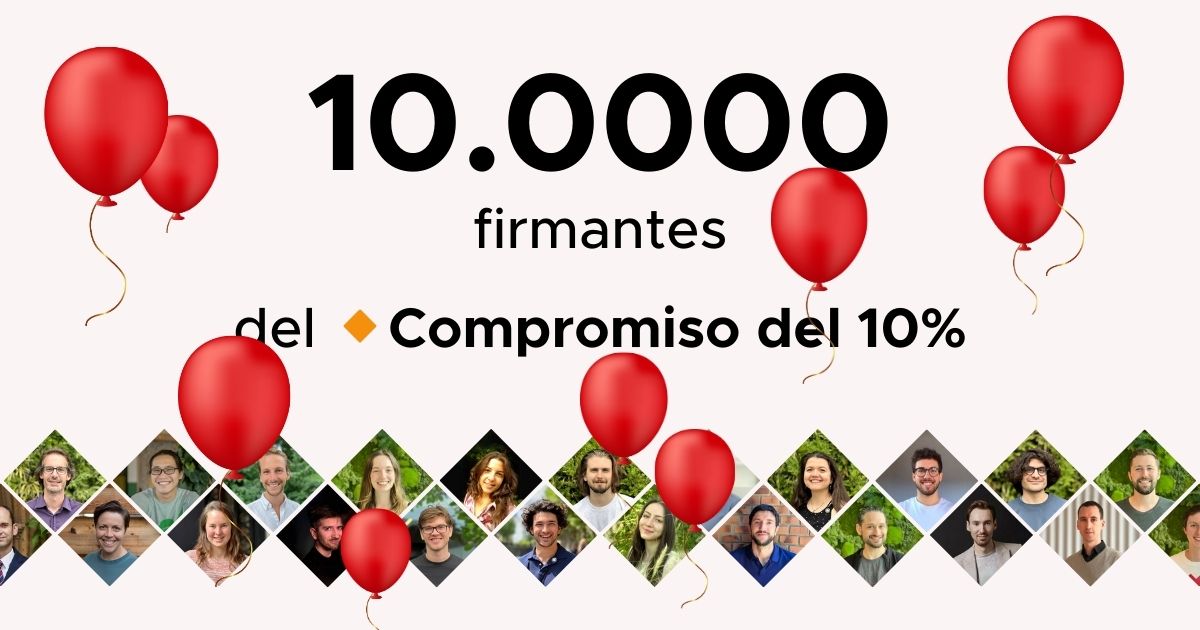10.000 personas han firmado ya el 🔸Compromiso del 10%